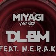 Dlbm Miyagi Эндшпиль Nerak