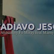 Tadiavo Jeso Bessa Antsan Ny Fo Miray Feat Mamy Lyrics Lyrics By Kalo