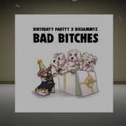 Bad Bitches Birthdayy Partyy Bigsammyz