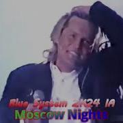 Blue System Moscow Nights