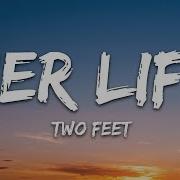 Two Feet Her Life Letra Lyrics