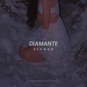 Diamante Otilia Slowed