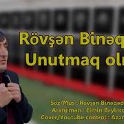 Rövşən Binəqədili Unutmaq Olmaz