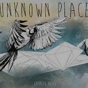 Gabriel Vitel Unknown Places