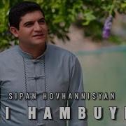 Sipan Hovhannisyan Mi Hambuyr