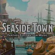 Seaside Town D D Ttrpg Music 1 Hour Bardify