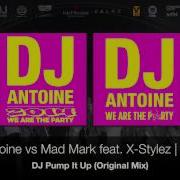 Dj Pump It Up Dj Antoine Vs Mad Mark Feat X Stylez Two M Dj Antoine