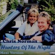 Chris Norman Hunters Of The Night Remix