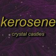 Crystal Castles Kerosene Lyrics Hypertunes