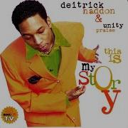 Deitrick Haddon Unity Praise Sweeter