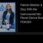 Patrick Metzker Stay With Me Instrumental Mix