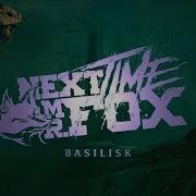 Next Time Mr Fox Basilisk