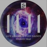 Guy Gerber Puff Daddy Tourist Trap Jamie Jones For Ryan Remix