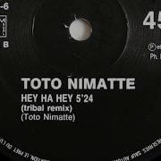 Toto Nimatte Hey Ha Hey