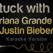 Ariana Grande Justin Bieber Stuck With U Karaoke Version Sing King