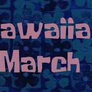 Spongebob Hawaiian March