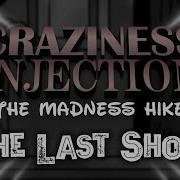 Craziness Injection The Last Show 2023