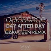 Day After Day Bakuusen Remix Extended Mix Quickdrop