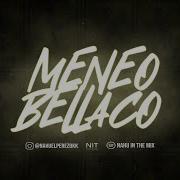 Nahu In The Mix Meneo Bellaco Feat Nahu In The Mix