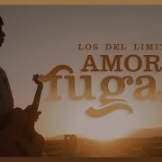 Amor Fugaz Video Oficial Los Del Limit Del Records 2021 Del Records