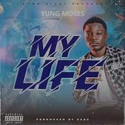 Yung Moses My Life Official Audio Yung Moses