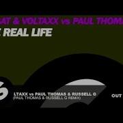 The Real Life Paul Thomas Russel G Remix Lissat Voltaxx Paul Thomas