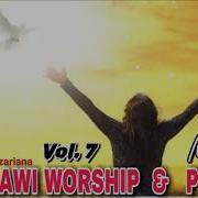 Vol 7 Malawi Worship Praise Mixtape Dj Chizzariana Dj Chizzariana