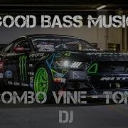 Good Bass Music 12 Combo Vine Tomi Dj