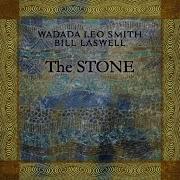 The Stone Akashic Meditiation Wadada Leo Smith Bill Laswell