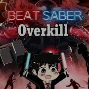 Beat Saber Overkill Riot Expert