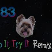 Do It Try It The Blaze Remix M83