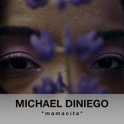 Michael Diniego Mamacita