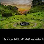 Rainbow Addict Rush Progressive Initiations Remix