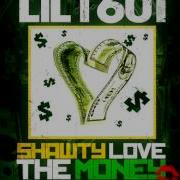 Shawty Love The Money Feat Pla Boi Luck Lil T601