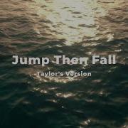 Jump Then Fall Taylor Swift