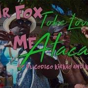 Me Ataca Feat Tobe Love Mr Fox