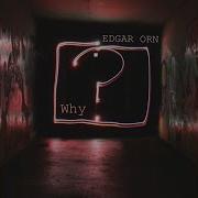 Why Edgar Orn