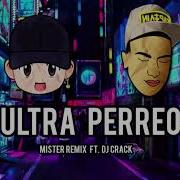 Mister Remix Ultra Perreo Rkt