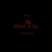 What Is Up Feat Camm Lapeen A Paps