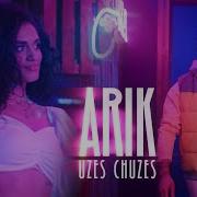 Arik Uzes Chuzes