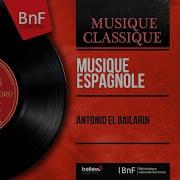 Antonio El Bailarin Suite Española No 1 Op 47 No 7 Castilla Seguidillas