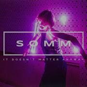 It Doesn T Matter Anyway Somm Audio Library Release Free Copyright