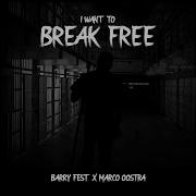 I Want To Break Free Feat Marco Oostra