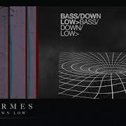 Charmes Bass Down Low