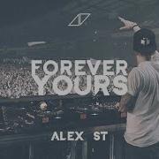 Forever Yours Alex St