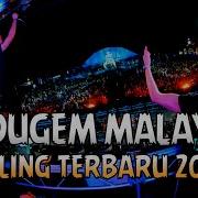 Dj Dugem Malaysia Nonstop Paling Enak Sedunia 2019