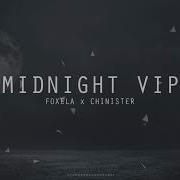 Midnight Vip Foxela Chinister