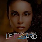 Lookoo Mwên Le Regard Feat Gally Garvey