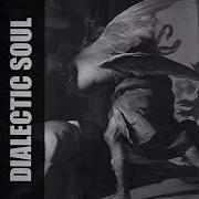 Dialectic Soul Full Album