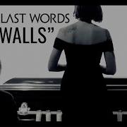 No Walls Famous Last Words